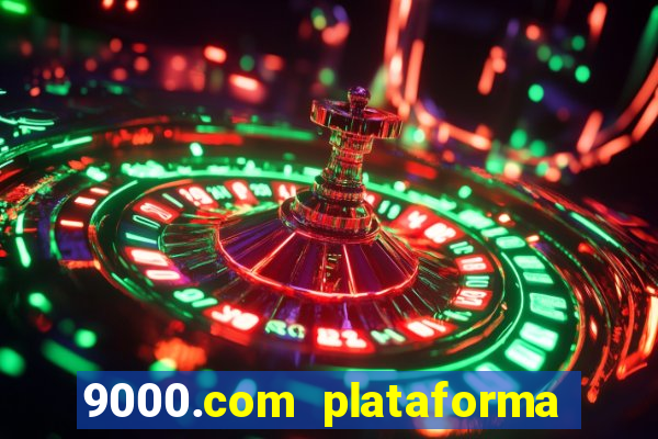 9000.com plataforma de jogos